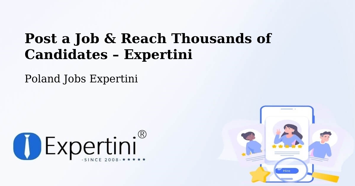 Post a Job in Tarnów – Hire the Right Talent - Tarnów, Poland Jobs Expertini