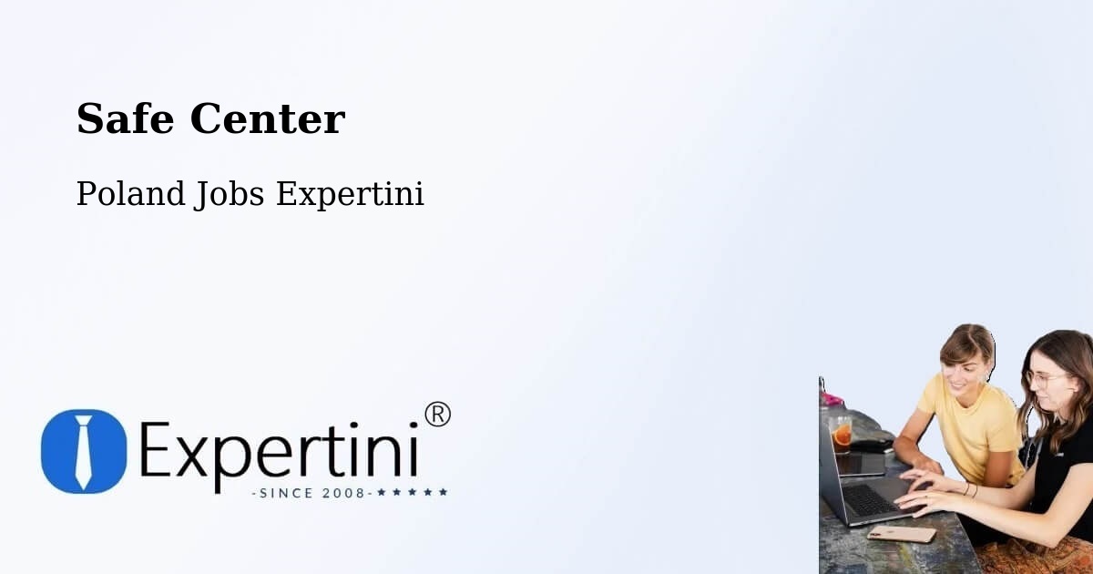 Safety Center – Tarnów - Poland Jobs Expertini